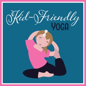 Kid-Friendly Yoga - Boosting Child's Body, Mind, And Spirit, Practicing with Sounds of Nature