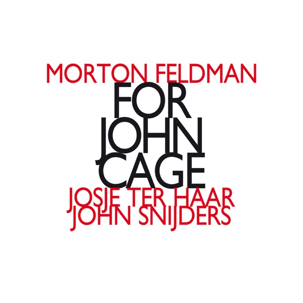 Morton Feldman: For John Cage