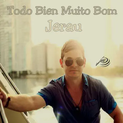 Todo Bien Muito Bom - Single - Jerau