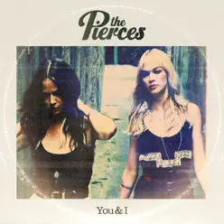 You & I - The Pierces