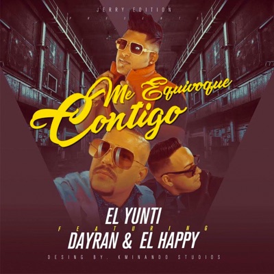 Me Equivoque Contigo (feat. Dayran & El Happy) - Single