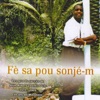 Fe Sa Pou Nou Sonje-M, 2005