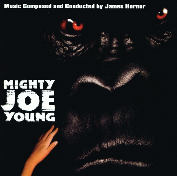Mighty Joe Young (Soundtrack from the Motion Picture)