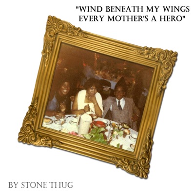 Wind Beneath My Wings (Every Mother's a Hero) - Single