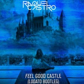 Feel Good Castle (Lodato Bootleg) artwork