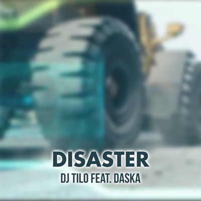 Disaster (feat. DasKa) - Single