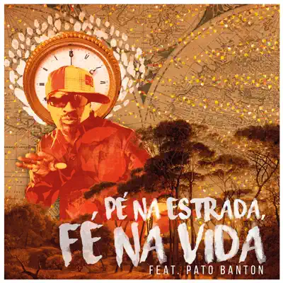 Pé na Estrada, Fé na Vida (feat. Pato Banton) - Single - Afrodizia