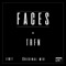 Faces - TRFN lyrics