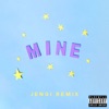 Mine (Jengi Remix) - Single