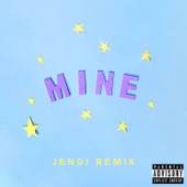 Mine (Jengi Remix) artwork