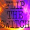Flip the Switch - KPH lyrics