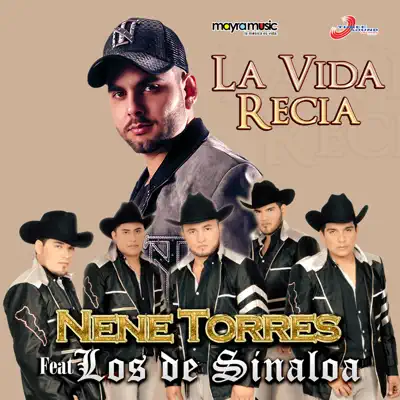 La Vida Recia (feat. Los De Sinaloa) - Single - Nene Torres