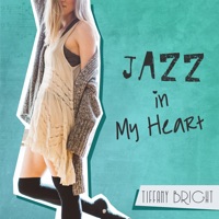 Jazz in My Heart - Tiffany Bright