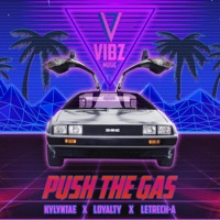 Push the Gas (feat. Letrech-A & Loyalty) - Single - BIG KYLY