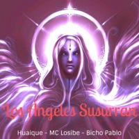 Los Ángeles Susurran (feat. Huaique & Bicho Pablo) - Single - MC Losibe