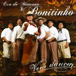 Vem Dançar - Eco do Minuano e Bonitinho