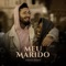Meu Marido - Soraia Ramos lyrics