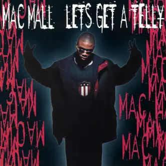 Let's Get a Telly - EP by Mac Mall album reviews, ratings, credits