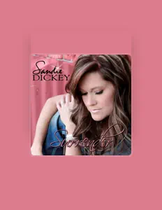 Sandie Dickey을(를) 듣고, 뮤직 비디오를 보고, 약력을 읽고, 투어 일정 등을 확인하세요!