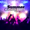 Summer Closing Party: 2018 Ibiza House Session, Electro Chill Lounge, Beach Beats