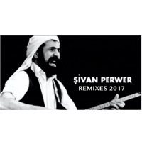 Şivan Perwer Remixes 2017 - EP - Sivan Perwer