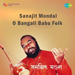 Sanajit Mondal O Bangali Babu Folk