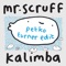 Kalimba - Mr. Scruff lyrics