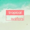 Tropical Waters