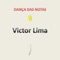 Dança das Notas - Victor Lima lyrics