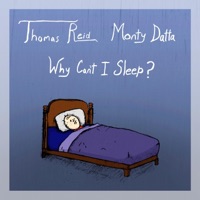 Why Can't I Sleep? - Single - Thomas Reid & Monty Datta
