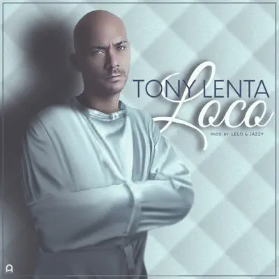 Loco - Single - Tony Lenta