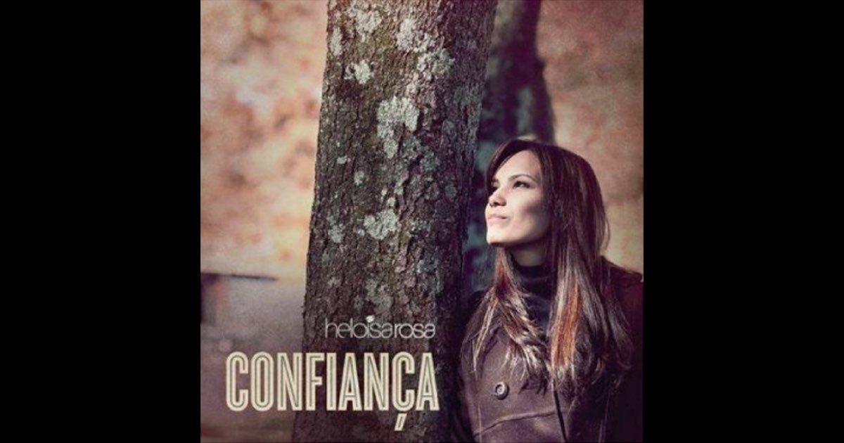 Confiança - Heloisa Rosa