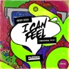 I Can Feel - Single