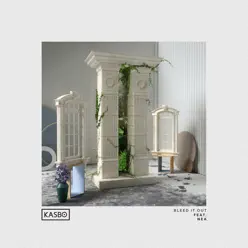Bleed It Out (feat. Nea) - Single - Kasbo Bleed It Out (feat. Nea) - Single - Kasbo