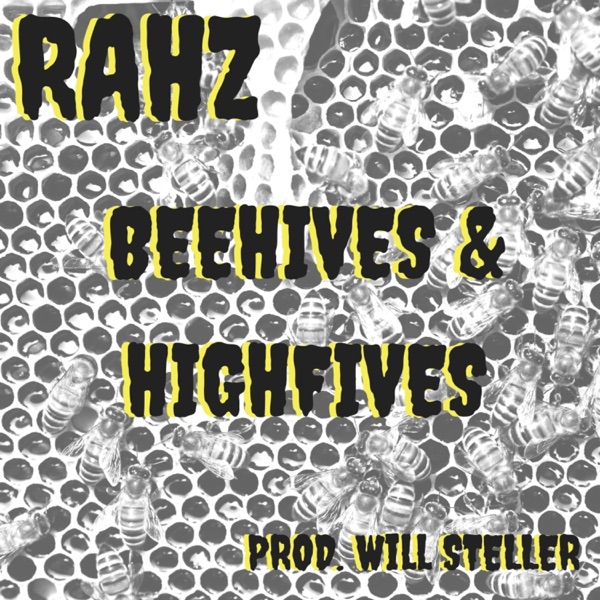 Beehives & Highfives (feat. Will Steller)