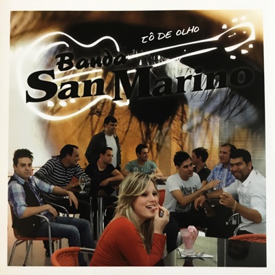 Tô de Olho - Banda San Marino