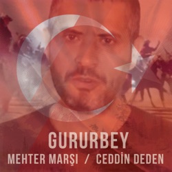 Mehter Marşı / Ceddin Deden