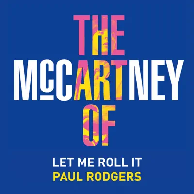 Let Me Roll It - Single - Paul Rodgers