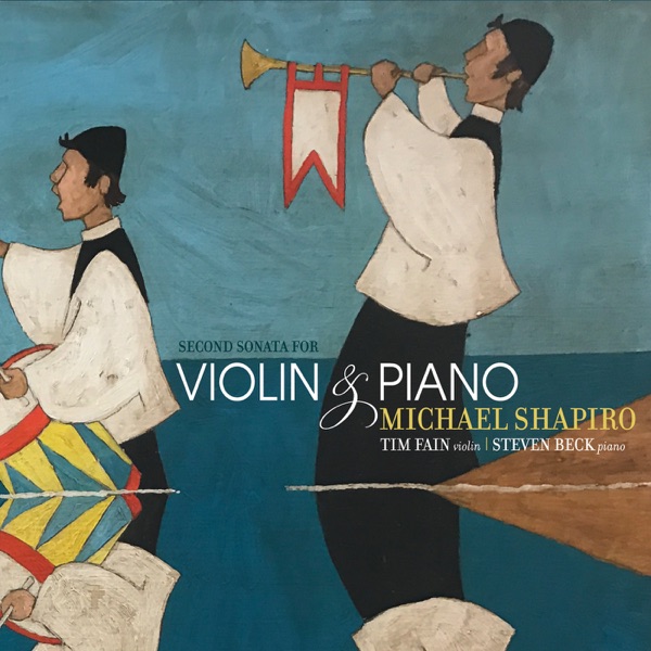 Michael Shapiro: Second Sonata for Violin and Piano - EP