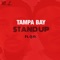 Tampa Bay (Stand Up) [feat. Q.O.] - ML lyrics