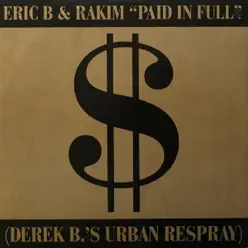 Paid In Full / Eric B. Is On the Cut (Derek B.'s Urban Respray) - Single - Eric B and Rakim