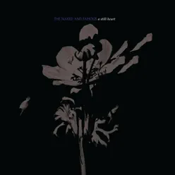 A Still Heart - Single - The Naked and Famous A Still Heart - Single - The Naked and Famous