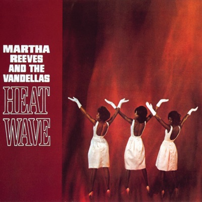 Martha  The Vandellas - (Love Is Like A) Heat Wave