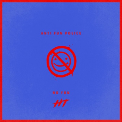No Fun (Anti Fun Police) - Single