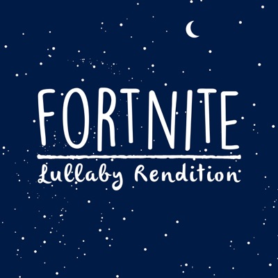 Fortnite (Lullaby Rendition) - Single