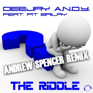 The Riddle (feat. Pit Bailay) [Andrew Spencer Remix Edit]