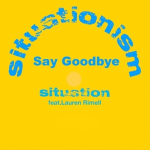 Say Goodbye (feat. Lauren Rimell)