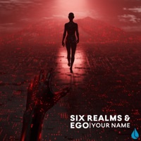 Your Name - Single - Six Realms & Ego