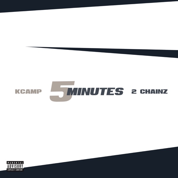 5 Minutes (feat. 2 Chainz) - Single - K CAMP