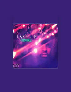 Larelleを聴いたり、ミュージックビデオを鑑賞したり、経歴やツアー日程などを確認したりしましょう！